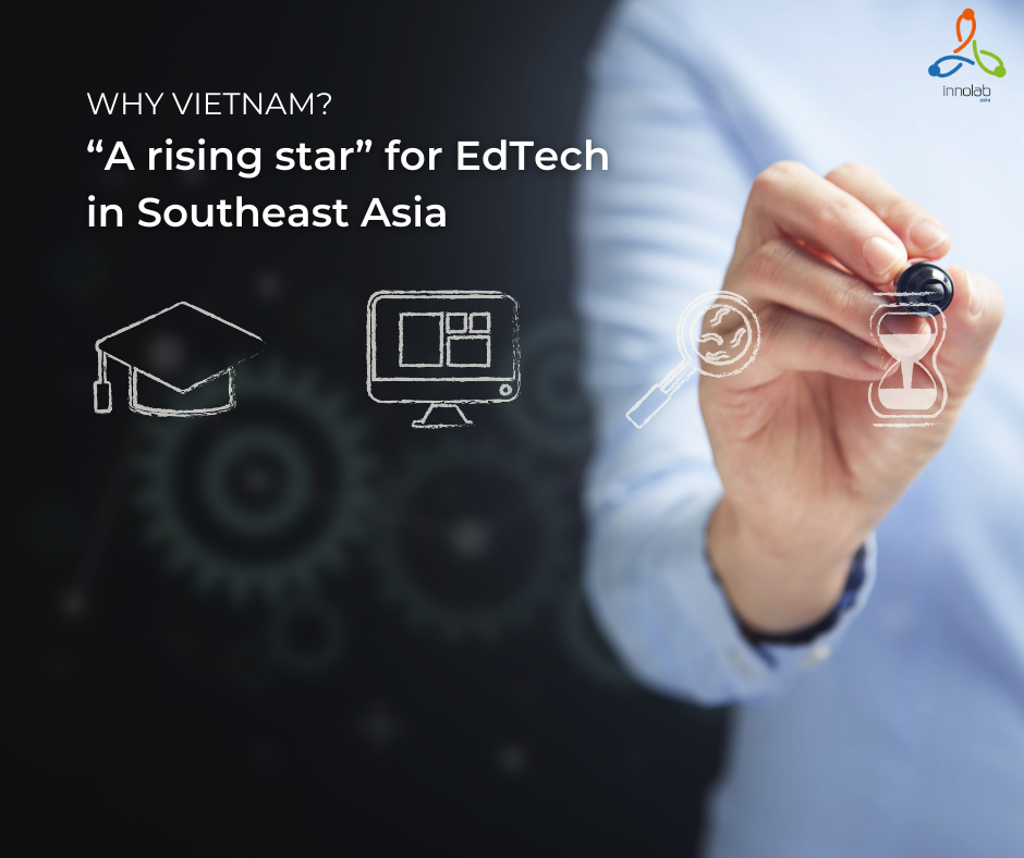 Why Vietnam? A rising star in Edtech